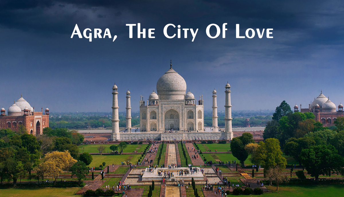 The city of love, Visit Agra | Special Holidays Blog